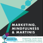 Marketing, Mindfulness and Martinis